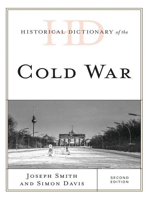 Title details for Historical Dictionary of the Cold War by Joseph Smith - Available